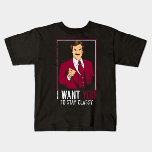 I want you to stay classy Kids T-Shirt